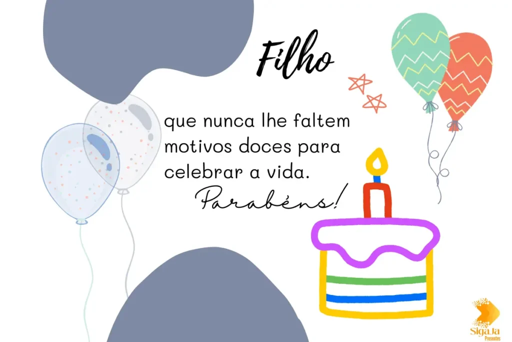 Frases de aniversário para filho Desejo que seus dias sejam suaves, brilhantes e cheios de cor